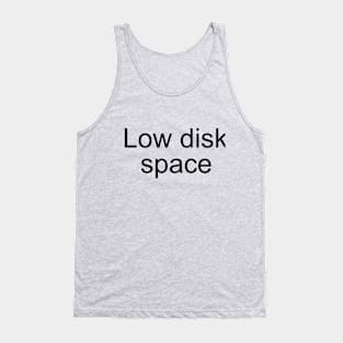 Low Disk Space Tank Top